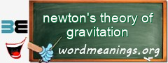 WordMeaning blackboard for newton's theory of gravitation